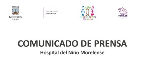 <a href="/noticias/comunicado-de-prensa-hospital-del-nino-morelense-2">COMUNICADO DE PRENSA HOSPITAL DEL NIÑO MORELENSE</a>