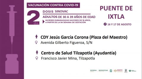 ANUNCIAN JORNADA DE SEGUNDA DOSIS CONTRA COVID-19 EN CUAUTLA, XOCHITEPEC, TEMIXCO Y PUENTE DE IXTLA